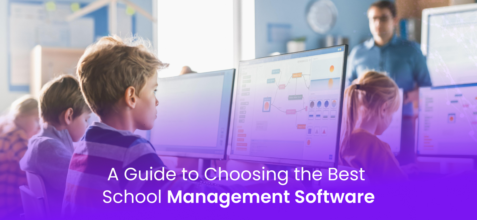 A Guide to Choosing the Best School Management Software
