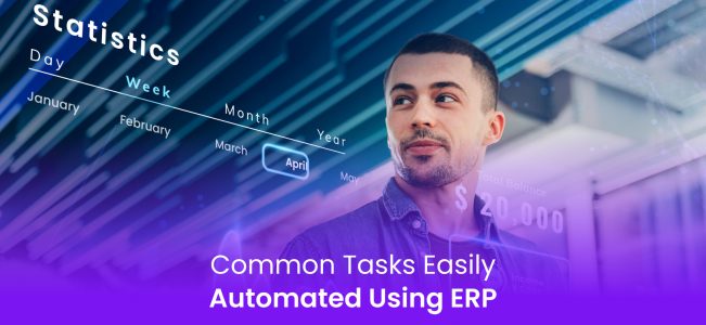 Common Tasks Easily Automated Using ERP